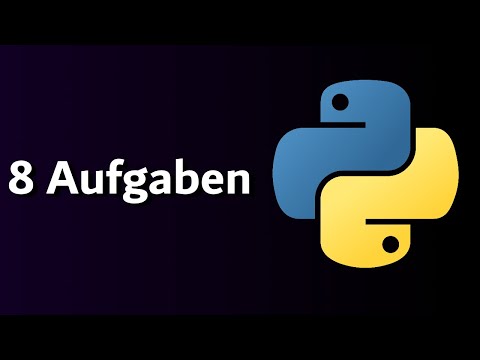 8 Python Aufgaben zum üben der Sprachgrundlagen