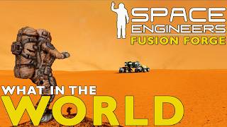 What In The World! | Space Engineers: Fusion Forge Ep7