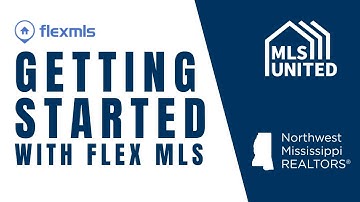 Getting Started with Flex MLS in MLS United - For NWMS REALTORS® Members