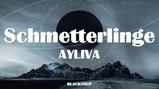 AYLIVA - Schmetterlinge Lyrics