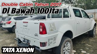 Double Cabin 2017 Harga Di Bawah 100Jt.TATA XENON  Ex Rental Perusahaan.
