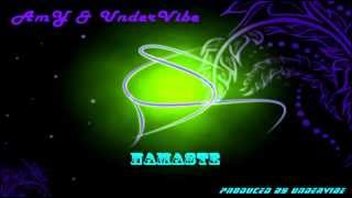 Video thumbnail of "AmY & UnderVibe - Namaste ( Prod. by UnderVibe )"