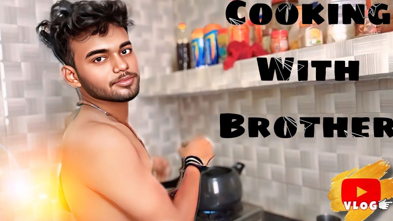 Bro Getting Cook Cooking With Brother π - YouTube