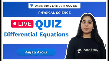Live Quiz | Differential Equations | Physical Science | CSIR 2020 | Anjali | Unacademy Live