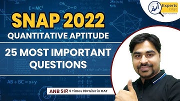 SNAP 2022 Quantitative Aptitude | 25 Most Important Questions For Quants | SNAP Exam Preparation