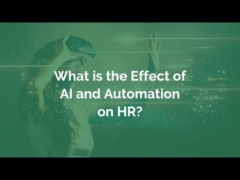 AI IN HR – WHAT IS THE EFFECT OF AUTOMATION AND AI ON HR?