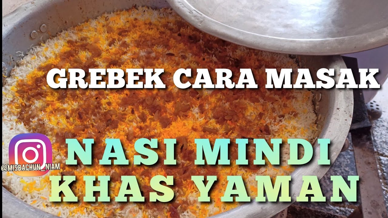 Pembuatan Nasi Mindi / Briyani Khas Hadramaut Yaman, ASLI LEZAT BIKIN NAGIH ❗|| Yemen food