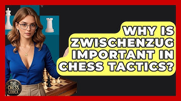 Why Is Zwischenzug Important In Chess Tactics? - The Chess Codex