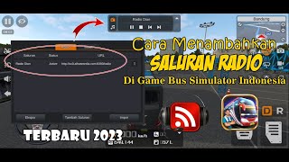 Cara Menambahkan Saluran Radio Di Game Bus Simulator Indonesia Terbaru 2023