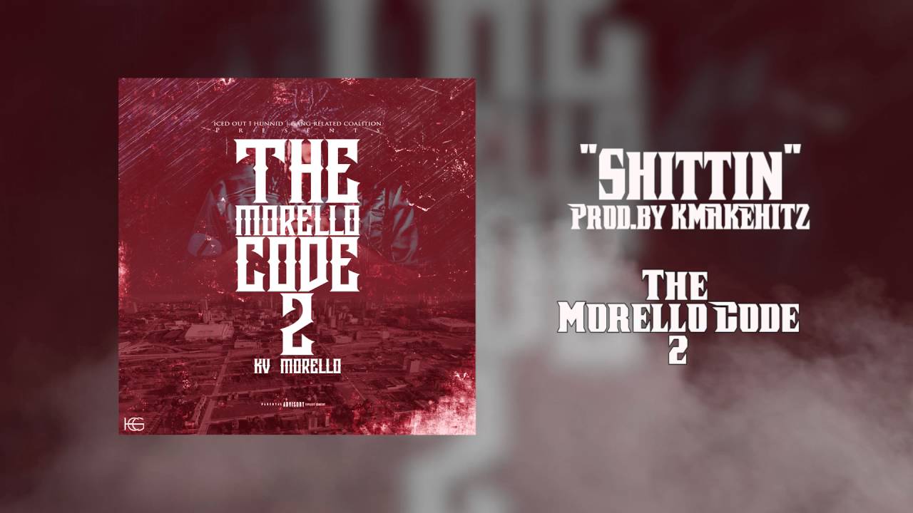KV Morello - Shittin (Official Audio)