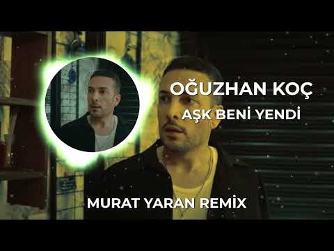 Oğuzhan Koç - Aşk Beni Yendi ( Murat Yaran Remix ) isimli mp3 dönüştürüldü.
