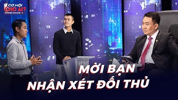 Cặp ứng viên Sale ngang tài, các Sếp không đành bỏ lại ai | Cơ Hội Cho Ai Mùa 3