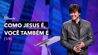 Joseph Prince - Como Jesus É, Você Também É 1/4 | New Creation TV Português