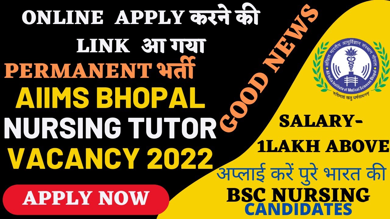 AIIMS BHOPAL NURSING TUTOR DIRECT RECRUITMENT 2022 | AIIMS Bhopal Nursing Tutor Vacancy 2022