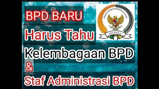 🔴BPD BARU HARUS TAHU‼️ KELEMBAGAAN BPD DAN STAF ADMINISTRASI BPD