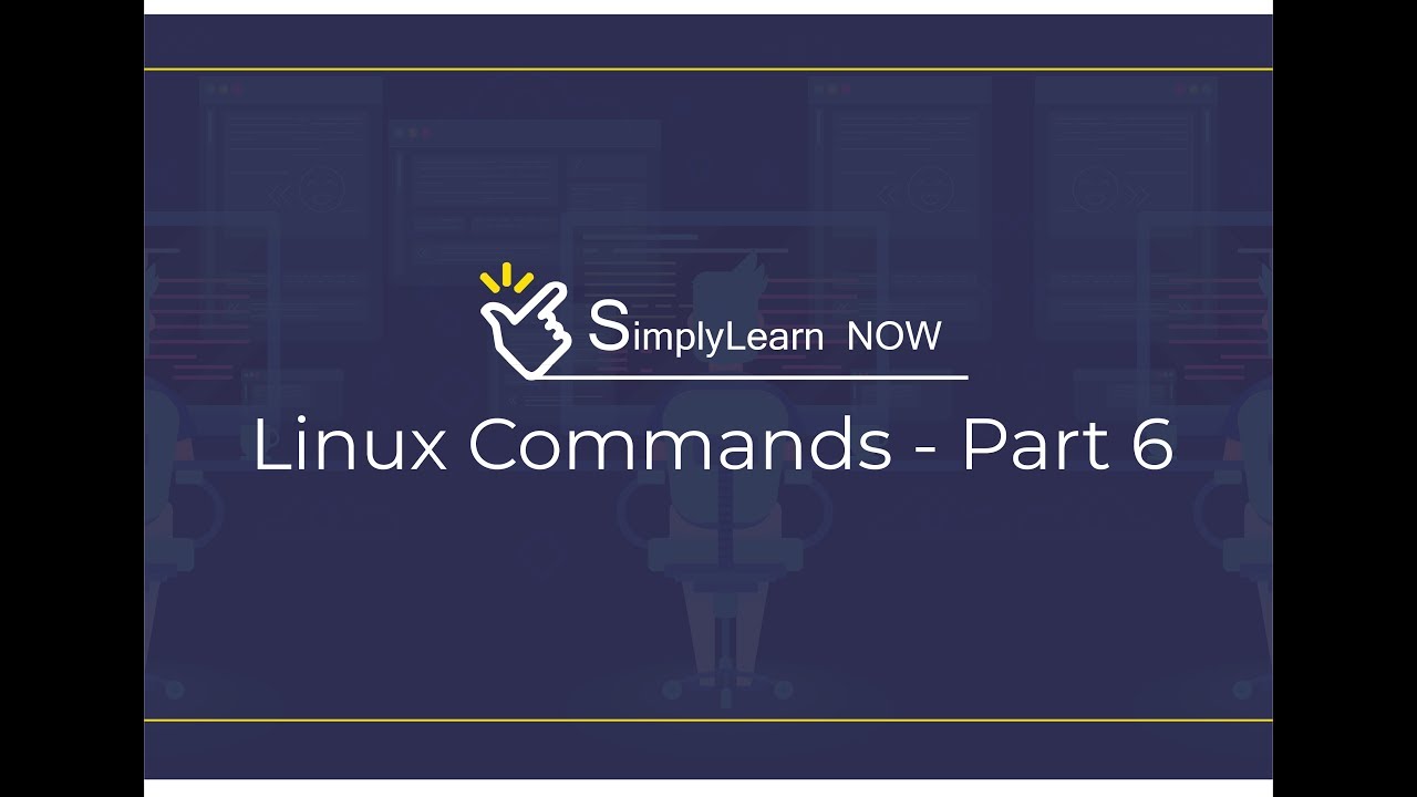 Linux Commands Part - 6 | SimplyLearn Now - YouTube