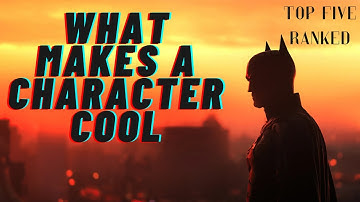 The Archetype Showdown: Ranking the Top 5 Coolest Characters Ever