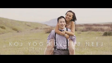 Hmong New Song 2019 Xy Lee feat. SuabNag Yaj - Koj...