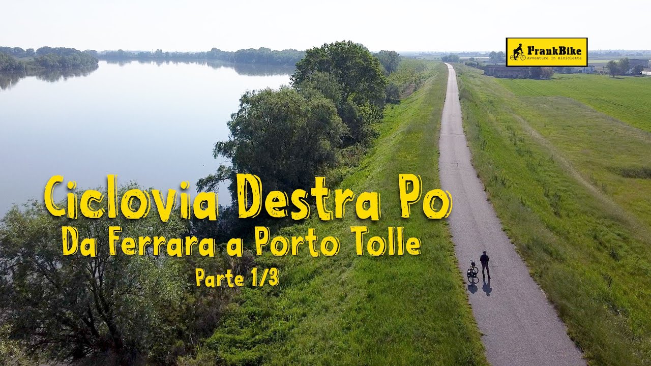 1/3 Discendo il Po per un pò - Da Ferrara a Porto Tolle