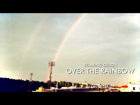 Soothing Cello : Over The Rainbow