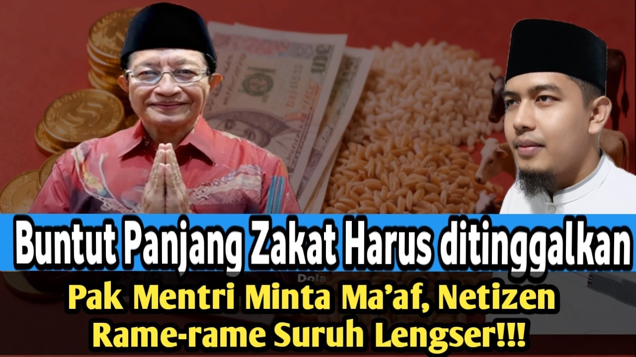Buntut Panjang Zakat Harus ditinggalkan, Mentri Agama Minta Ma'af, Netizen suruh Lengser