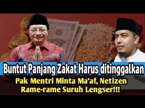 Buntut Panjang Zakat Harus ditinggalkan, Mentri Agama Minta Ma'af, Netizen suruh Lengser