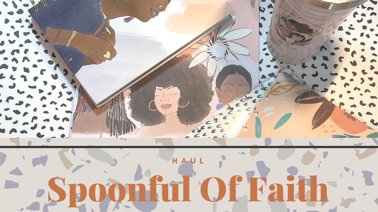 Spoonful of Faith |Haul