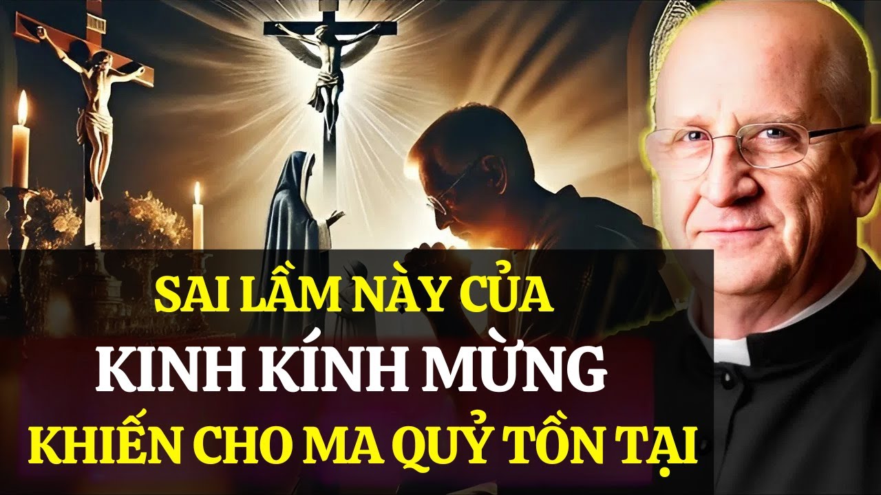 Linh mục trừ quỷ cảnh báo: Sai lầm khi đọc Kinh Kính Mừng này khiến sự dữ còn bám lấy đời bạn