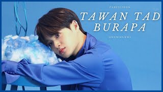 FULL  (FMV) Tawan Tad Burapa ver.Danhwi (FT.Onghwi) FULL