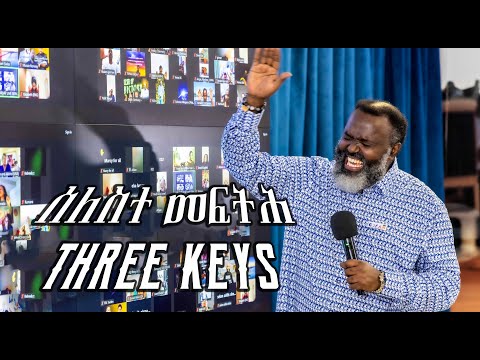 ሰለስተ መፍትሕ Three Keys By Prophet Yemane Teaching Key Goodnews