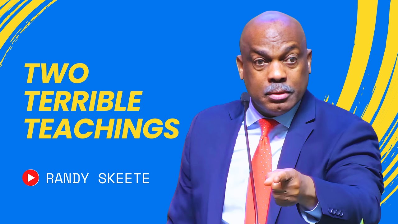 Two Terrible Teachings | Freedom from Fear | Evangelist Randy Skeete