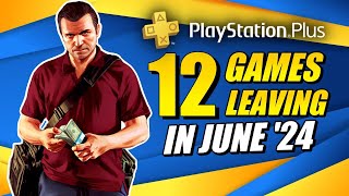 12 GAMES LEAVING PS PLUS EXTRA IN JUNE 2024!!! Last Chance To Play