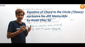Equation of Chord to the Circle (Theory) exclusive for JEE Mains/Adv by Anish Dhar Sir