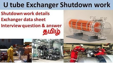 U Tube Exchanger / Shutdown/ Maintenance / Heat exchanger/ oil and gas / shell and tube exchanger