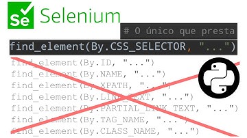 Selenium - [como localizar qualquer elemento] - Python 2/3