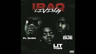 Lit Yoshi  Ft @FLDusa  & @hotboydue    Iraq Living ( Official Audio)