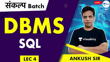 SQL | Lec 4 | DBMS | Sankalp Batch | GATE 2021 CSE | Ankush Sir