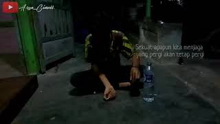 Story Wa 2019..!!!Ketika kebaikanku kau abaikan.