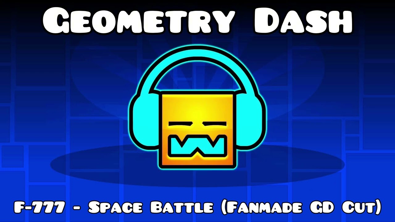 F-777 - Space Battle (Fanmade GD Cut)