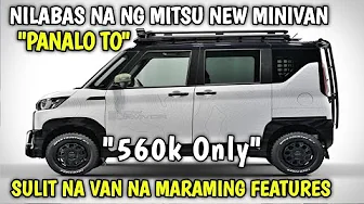 SA WAKAS NILABAS DIN NEW MITSUBISHI MINIVAN NA NAMAN NGAYUN TAON SUPER AFFORDABLE AT SULIT TO !!!