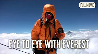 Eye to Eye with Everest | English Full Movie | Adventure Documentary