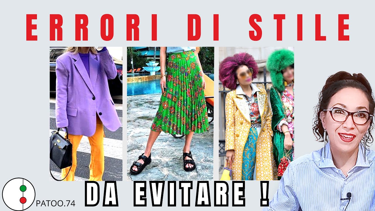 ERRORI DI STILE che fanno sembrare SCIATTE e POCO ELEGANTI, da evitare |Patoo74 | StudioStile74 moda