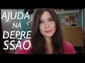 DICAS QUE AJUDAM NA DEPRESSÃO