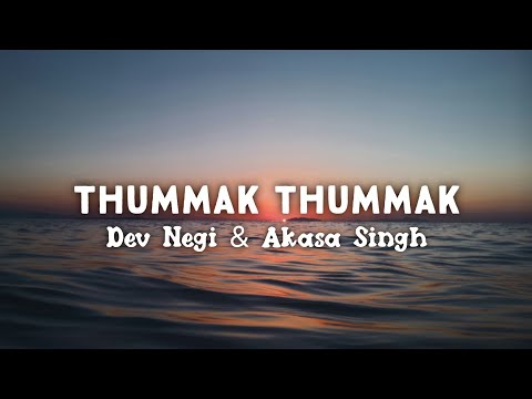 Thummak Thummak - Lyrics | Dev Negi & Akasa Singh | The Vvaan | Sidharth Malhotra & Tamannaah 