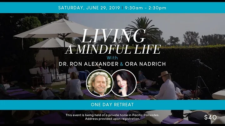 Living a Mindful Life with Dr. Ron Alexander & Ora Nadrich