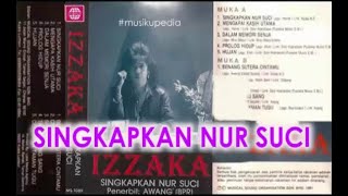 (Full Album) Izzaka # Singkapkan Nur Suci