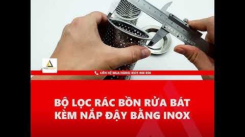 Bộ lọc rác bồn rửa chén kèm nắp đậy bằng inox chống han gỉ