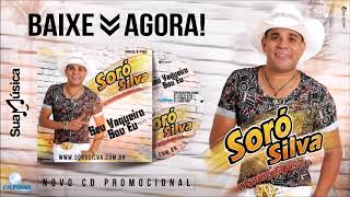 Soró Silva Seu CD Vaqueiro Sou Eu - Completo