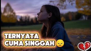 Tulusku Salah Tempat || Ketika Yang Datang Hanya Singgah, Bukan Tinggal, Lagu Pop Galau Terbaru 2025