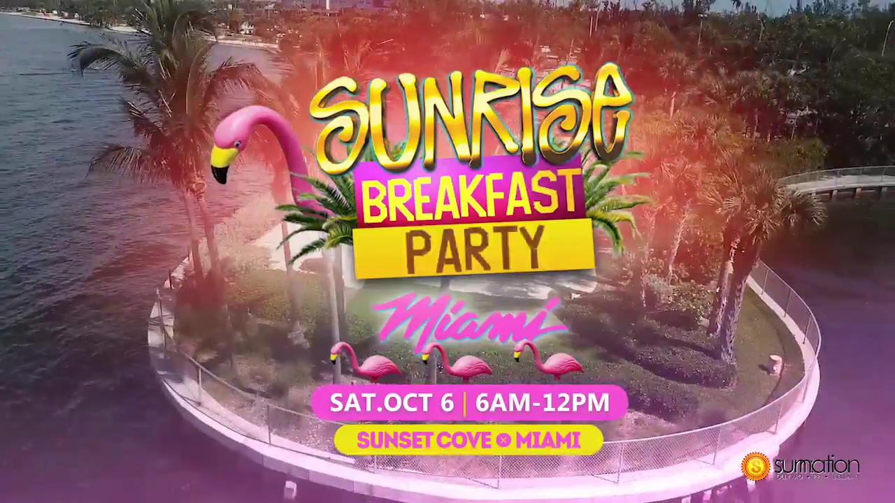 SUNRISE Breakfast Party MIAMI 2018